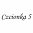 Czcionka 5