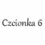 Czcionka 6